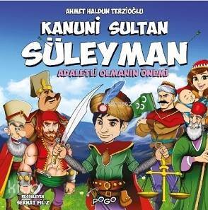 Kanuni Sultan Süleyman; - Adaletli Olmanın Önemi - 1