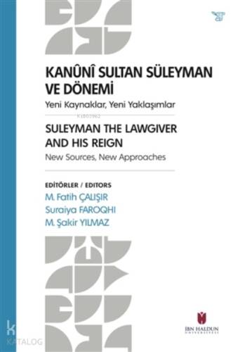 Kanuni Sultan Süleyman ve Dönemi ;Yeni Kaynaklar, Yeni Yaklaşımlar - 1