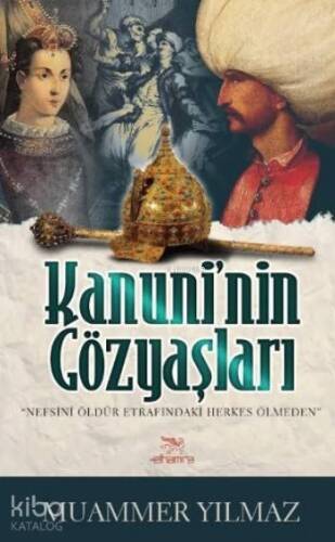 Kanuni'nin Gözyaşları; Nefsini Öldür Etrafındaki Herkes Ölmeden - 1