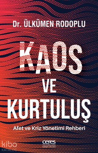 Kaos ve Kurtuluş;Afet ve Kriz Yönetimi Rehberi - 1