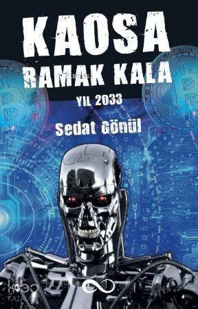 Kaosa Ramak Kala Yıl 2033 - 1