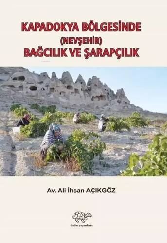 Kapadokya Bölgesinde Bağcılık ve Şarapçılık - 1