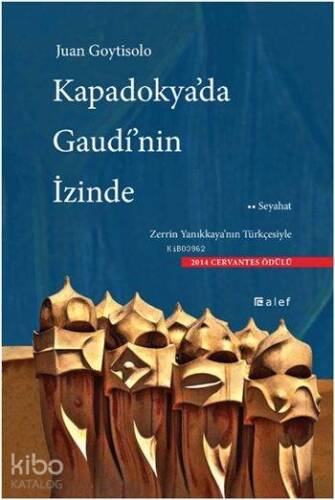 Kapadokya'da Gaudí'nin İzinde - 1