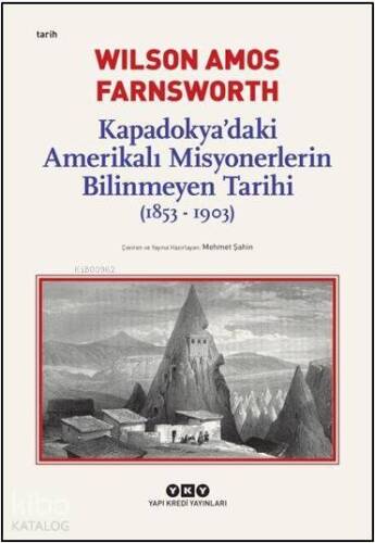 Kapadokya'daki Amerikalı Misyonerlerin Bilinmeyen Tarihi (1853-1903) - 1