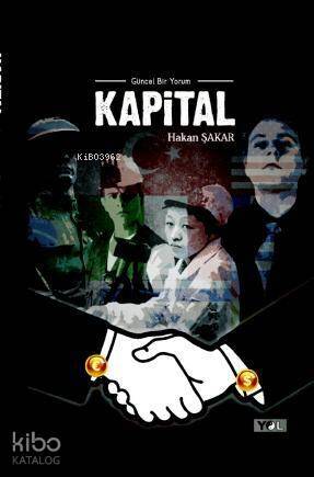 Kapital; Güncel Bir Yorum 1. Kısım - 1