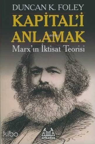 Kapital'i Anlamak; Marx'ın İktisat Teorisi - 1