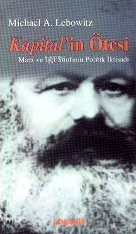 Kapital'in Ötesi; Marx ve İşçi Sınıfının Politik İktisadı - 1