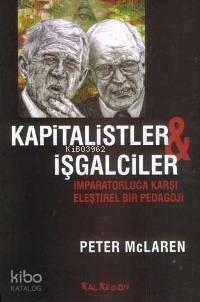 Kapitalistler ve İşgalciler; İmparatorluğa Karşı Eleştirel Bir Pedagoji - 1