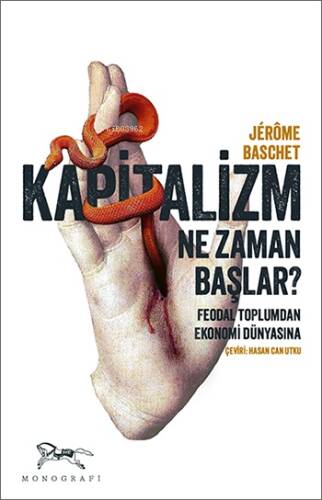 Kapitalizm Ne Zaman Başlar?;Feodal Toplumdan Ekonomi Dünyasına - 1