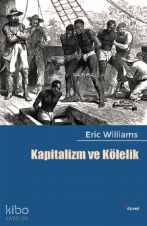 Kapitalizm ve Kölelik - 1