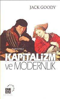 Kapitalizm ve Modernlik - 1