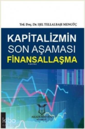 Kapitalizmin Son Aşaması Finansallaşma - 1