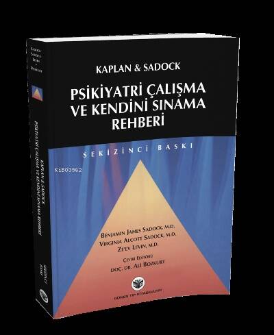 Kaplan & Sadock: Psikiyatri Çalışma ve Kendini Sınama Rehberi - 1