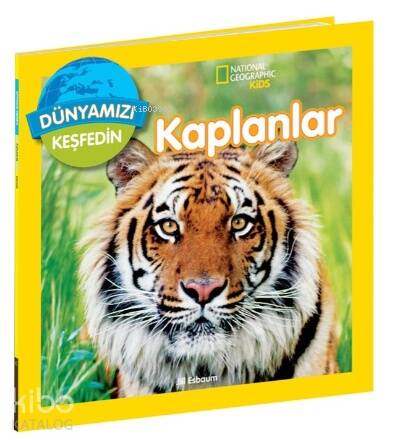 Kaplanlar;National Geographic Kids Dünyamızı Keşfedin - 1