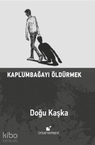 Kaplumbağayı Öldürmek - 1