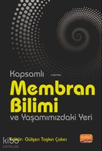 Kapsamlı Membran Bilimi Ve Yaşamımızdaki Yeri - 1