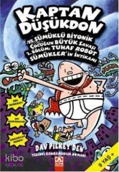 Kaptan Düşükdon ve Sümüklü Biyonik Çocuğun Büyük Savaşı; 2. Bölüm: Tuhaf Robot Sümüklerin İntikamı - 1