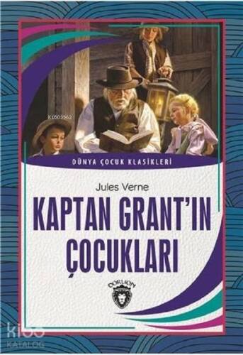 Kaptan Grant'ın Çocukları; Dünya Çocuk Klasikleri - 1