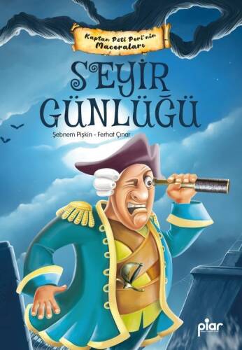 Kaptan Pöti Peri'nin Maceraları - Seyir Günlüğü - 1