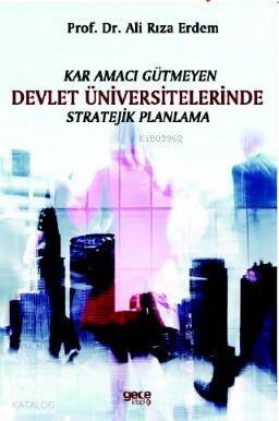 Kar Amacı Gütmeyen Devlet Üniversitelerinde Stratejik Planlama - 1