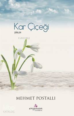 Kar Çiçeği; Şiirler - 1