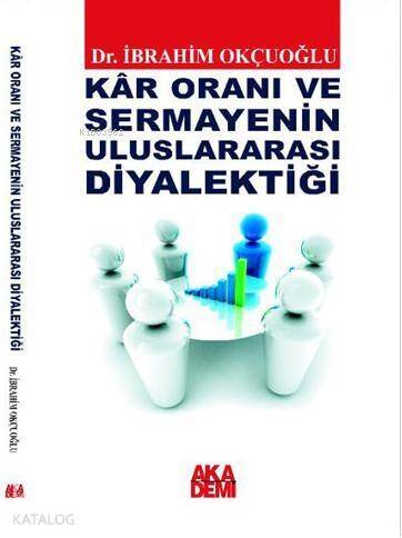 Kar Oranı ve Sermayenin Uluslararası Diyalektiği - 1