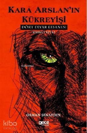 Kara Arslan'ın Kükreyişi; Dört Diyar Efsanesi 1. Kitap - 1