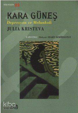 Kara Güneş; Depresyon ve Melankoli - 1