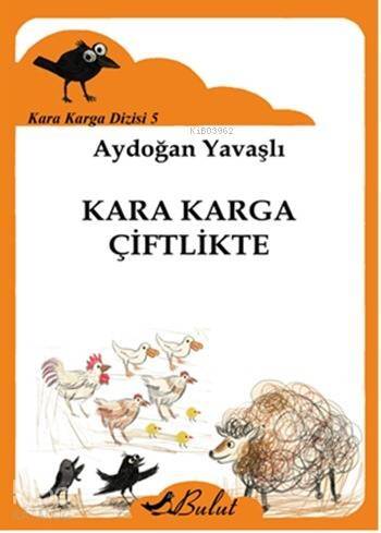 Kara Karga Çiftlikte; Kara Karga Dizisi 5, 7+ Yaş - 1