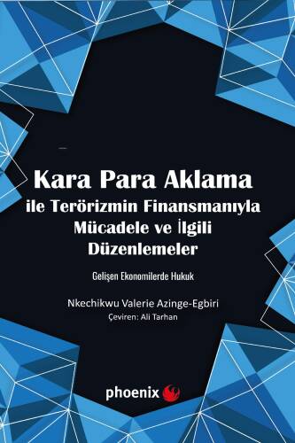 Kara Para Aklama ile Terörizmin Finansmanıyla Mücadele ve İlgili Düzenlemeler;Gelişen Ekonomilerde Hukuk - 1