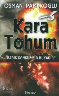 Kara Tohum; Barış Sonsuz Bir Rüyadır - 1