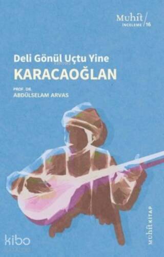 Karacaoğlan - Deli Gönül Uçtu Yine - 1