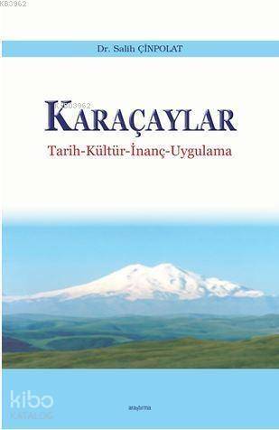 Karaçaylar; Tarih-Kültür-İnanç-Uygulama - 1