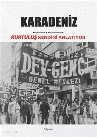 Karadeniz; Kurtuluş Kendini Anlatıyor - 1