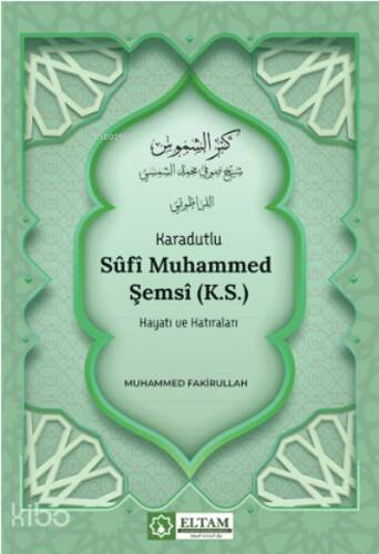 Karadutlu Sûfî Muhammed Şemsî (K.S.) Hayatı Ve Hatıraları - 1