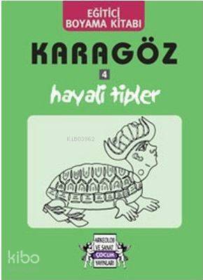 Karagöz 4 - Hayali Tipler; Eğitici Boyama Kitabı - 1