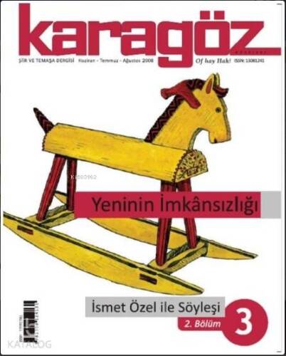 Karagöz Şiir ve Temaşa Dergisi Sayı:3 - Yeninin İmkansızlığı; Haziran-Temmuz-Ağustos 2008 - 1