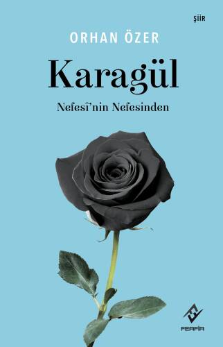 Karagül;Nefesi'nin Nefesinden - 1