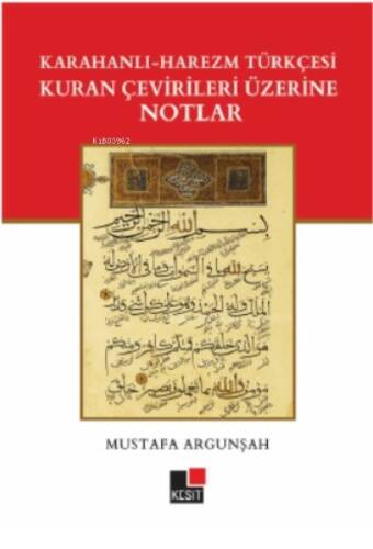 Karahanlı– Harezm Türkçesi Kuran Çevirileri Üzerine Notlar - 1