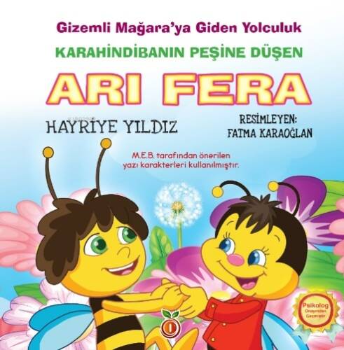 Karahindibanın Peşine Düşen Arı Fera ; Gizemli Mağaraya Giden Yolculuk - 1