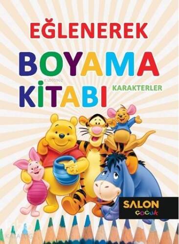 Karakterler-Eğlenerek Boyama Kitabı - 1