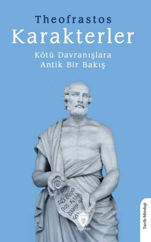 Karakterler Kötü Davranışlara Antik Bir Bakış - 1