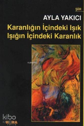 Karanlığın İçindeki Işık Işığın İçindeki Karanlık - 1