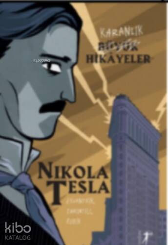 Karanlık Büyük Hikayeler : Nikola Tesla;Eksantrik, Takıntılı, Fobik - 1