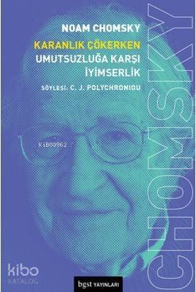 Karanlık Çökerken Umutsuzluğa Karşı İyimserlik - 1