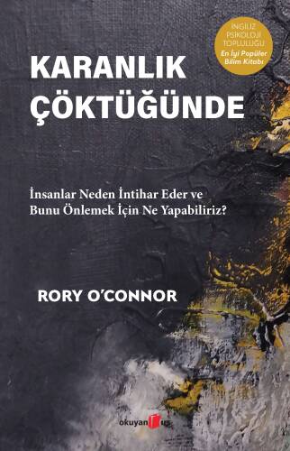 Karanlık Çöktüğünde ;İnsanlar Neden İntihar Eder ve Bunu Önlemek İçin Ne Yapabiliriz? - 1