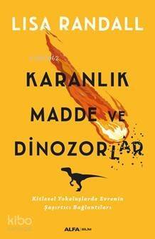 Karanlık Madde ve Dinozorlar - 1