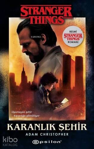 Karanlık Şehir; Bir Stranger Things Romanı - 1