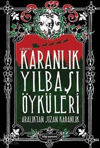 Karanlık Yılbaşı Öyküleri; Aralıktan Sızan Karanlık - 1