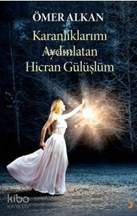 Karanlıklarımı Aydınlatan Hicran Gülüşlüm - 1